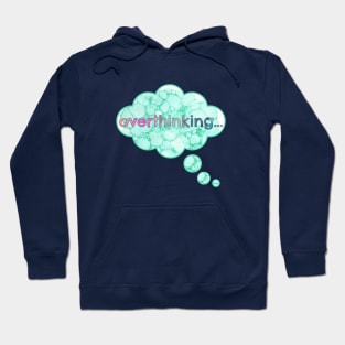 Overthinking Hoodie